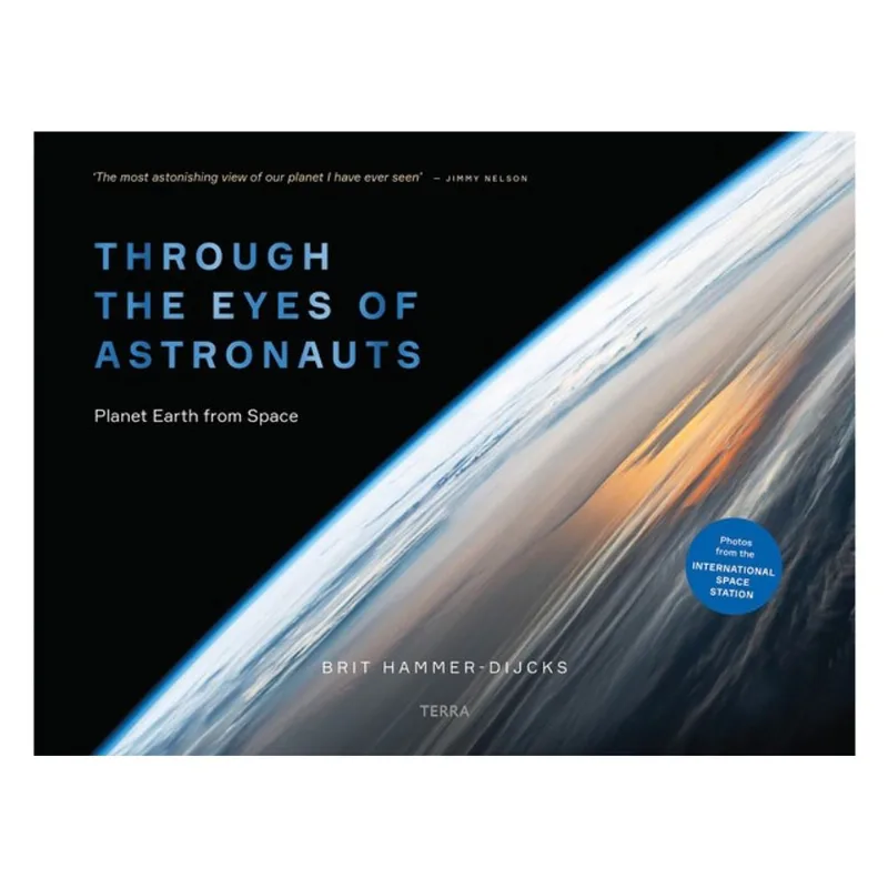 THROUGH THE EYES OF ASTRONAUTS: PLANET EARTH FROM SPACE