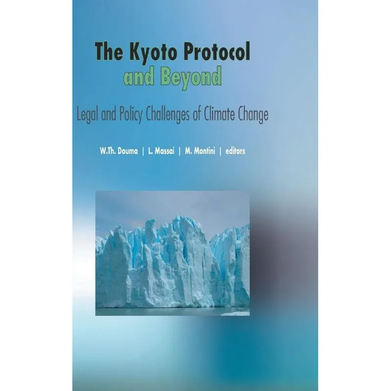 The Kyoto Protocol and Beyond