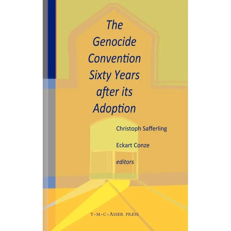 The Genocide Convention Sixty Years after its Adoption