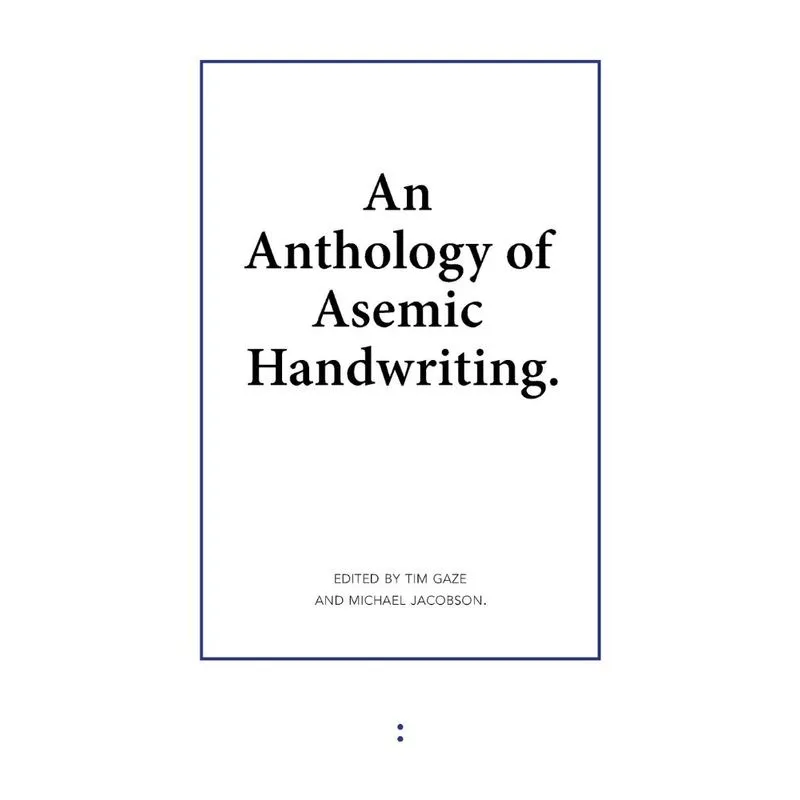 An Anthology of Asemic Handwriting