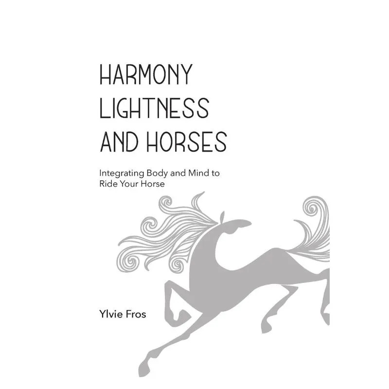 Harmony, Lightness and Horses