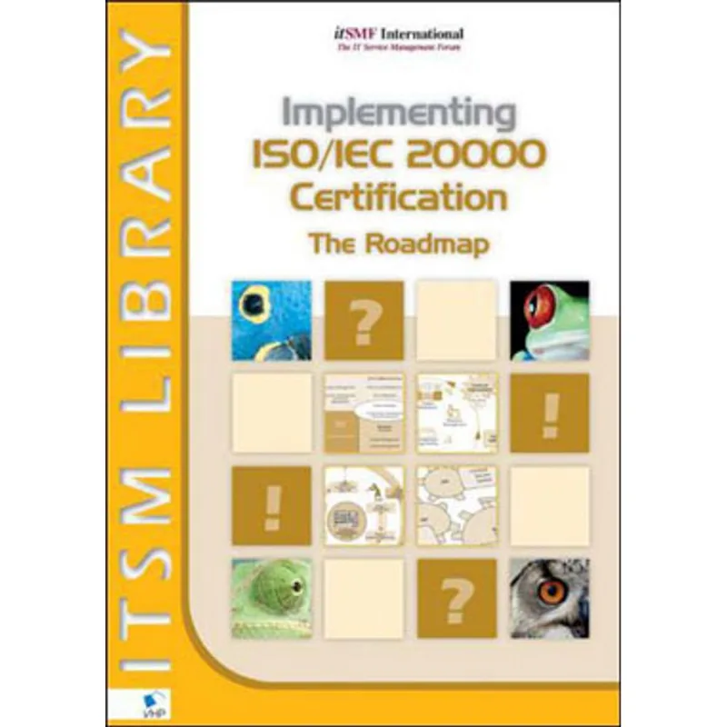 IMPLEMETING ISO/IEC 2000 CERTIFICATION: THE ROADMAP