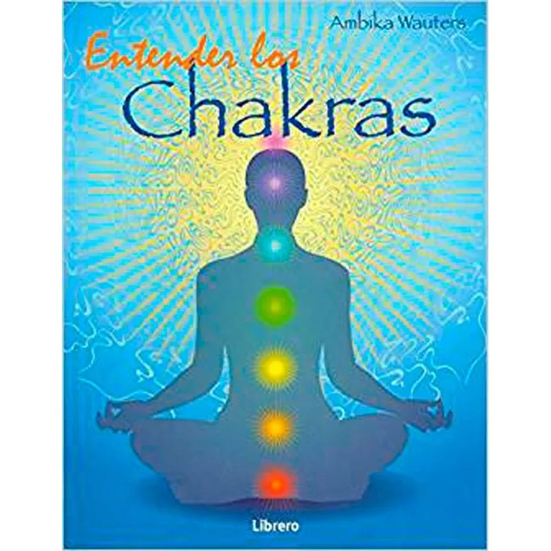 Entender Los Chakras