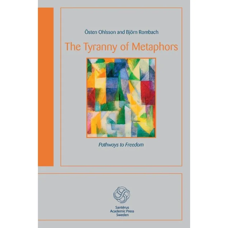 The Tyranny of Metaphors