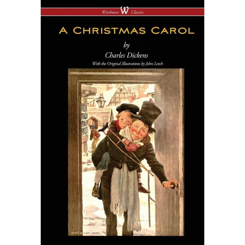 A Christmas Carol (wisehouse Classics - With Original Illustrations)