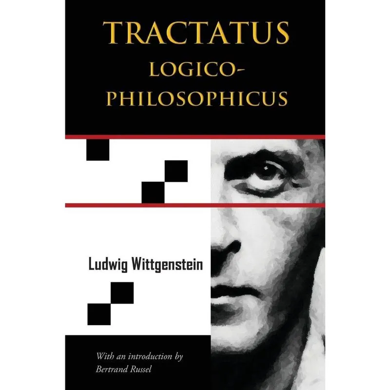 Tractatus Logico-Philosophicus (Chiron Academic Press - The Original Authoritative Edition)