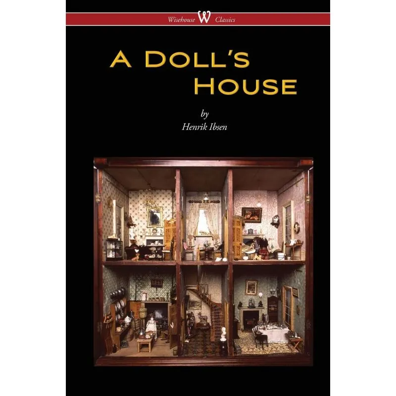 A Dolls House (Wisehouse Classics)