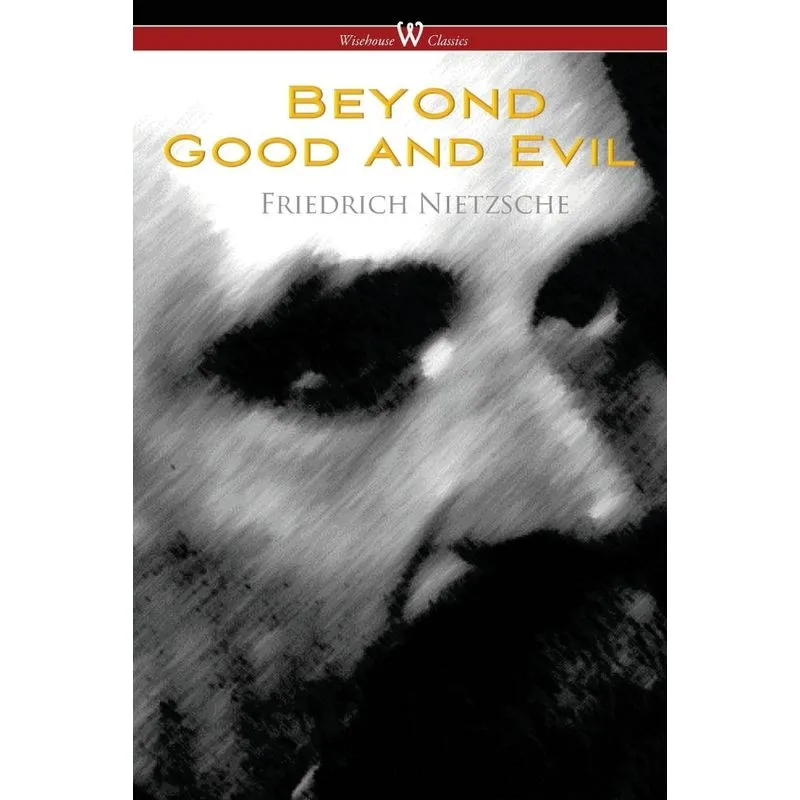 Beyond Good and Evil