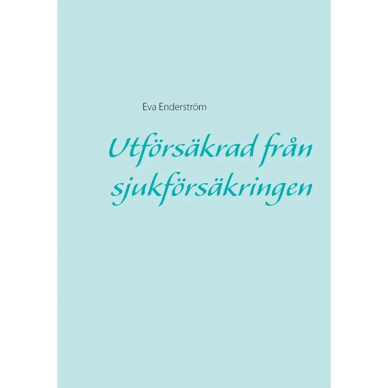 Utförsäkrad från sjukförsäkringen