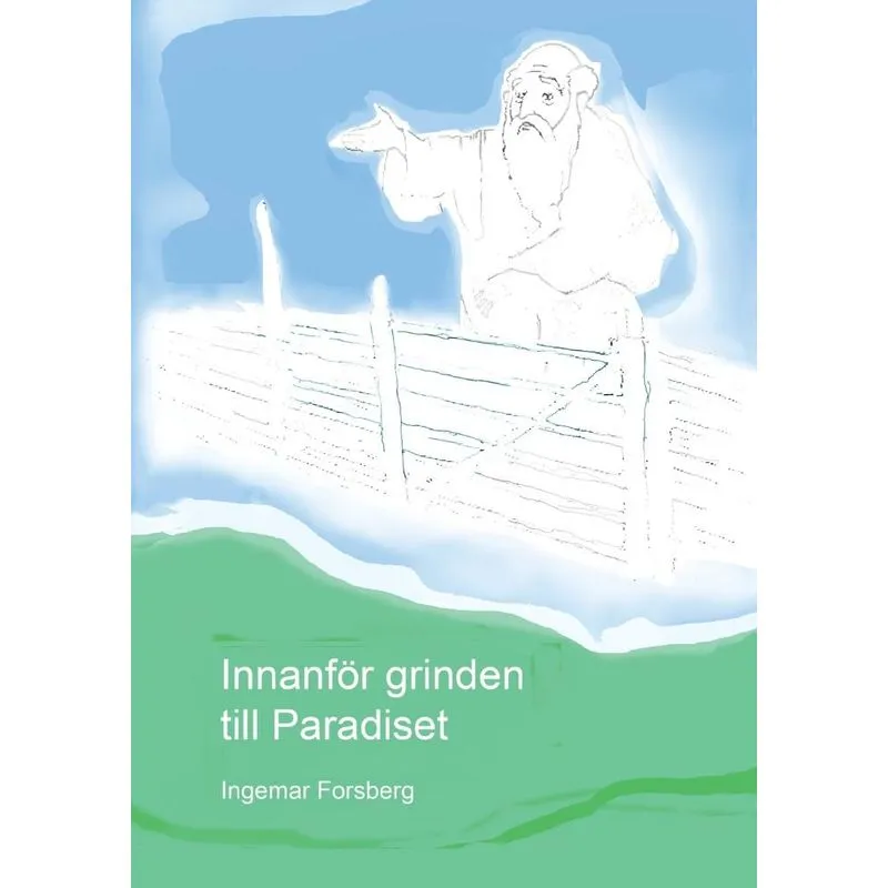 Innanför grinden till Paradiset