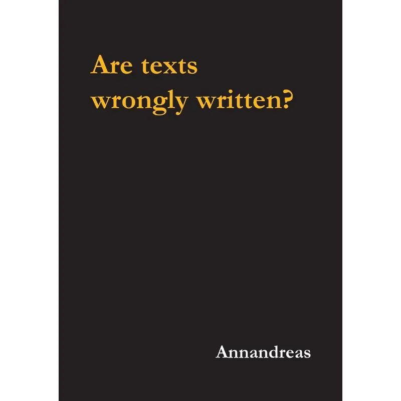 Are texts wrongly written?