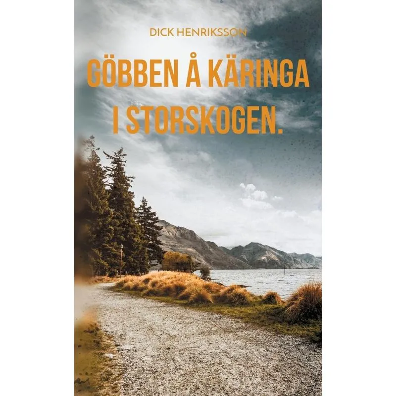 Göbben å Käringa i Storskogen.