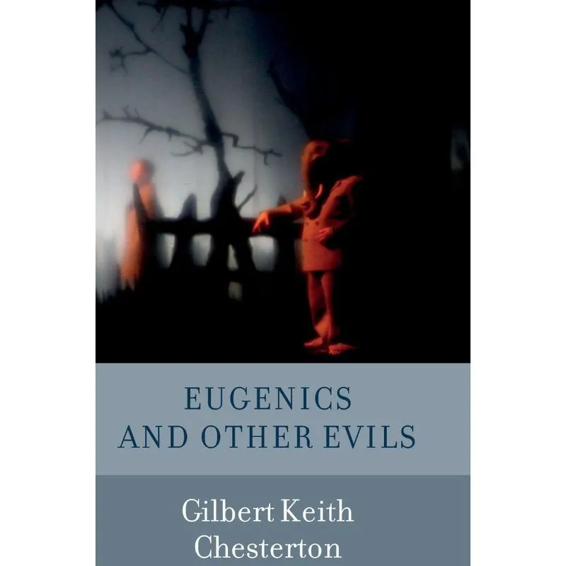 Eugenics and Other Evils