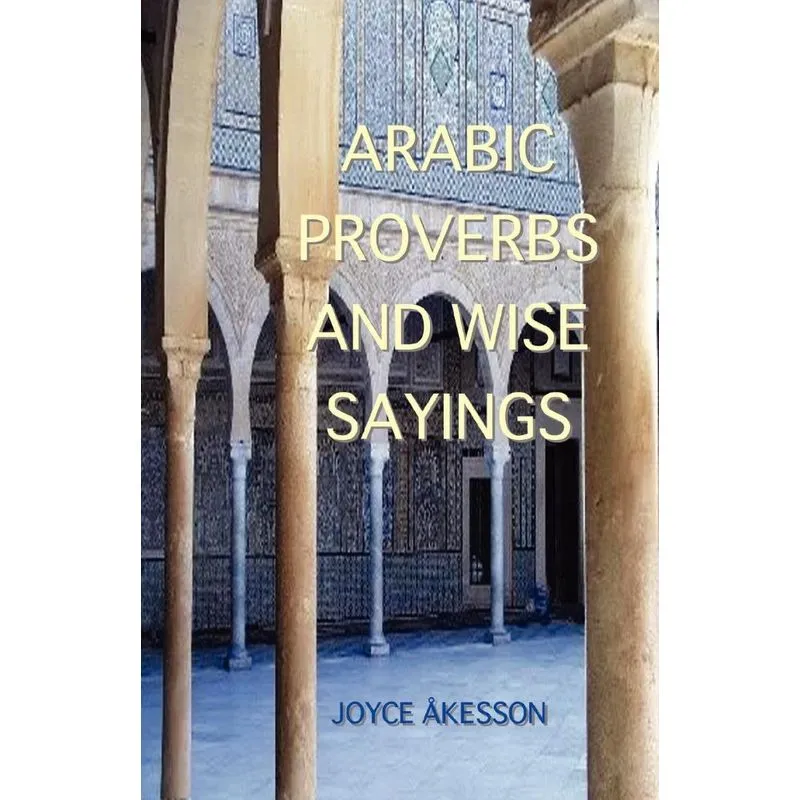 Arabic Proverbs and Wise Sayings