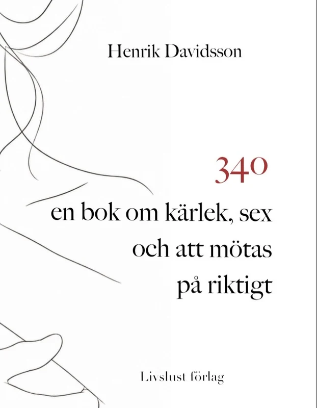 34o: en bok om kärlek, sex och att mötas på riktigt