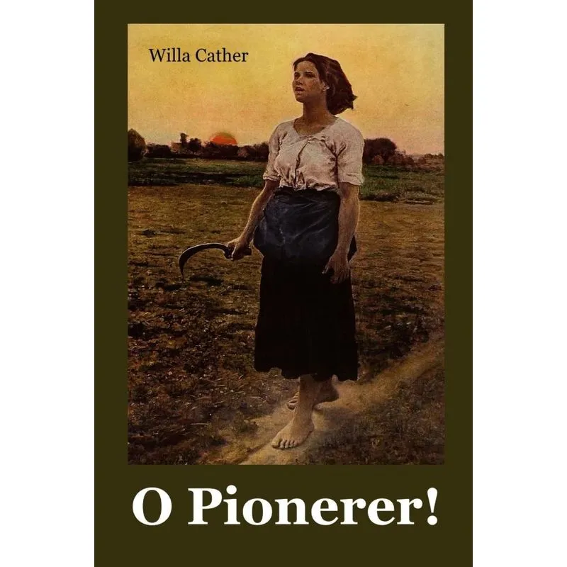 O Pionerer!