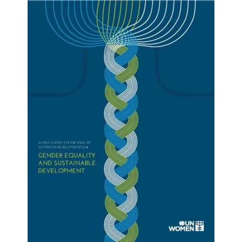 World Survey on the Role of Women in Development: 2014: Gender Equality and Sustainable Development - Paperback