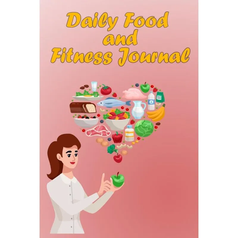 Daily Food And Fitness Journal