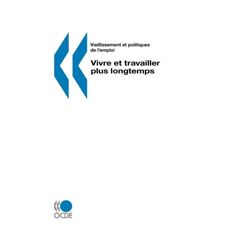 Vieillissement et politiques de lemploi/Ageing and Employm