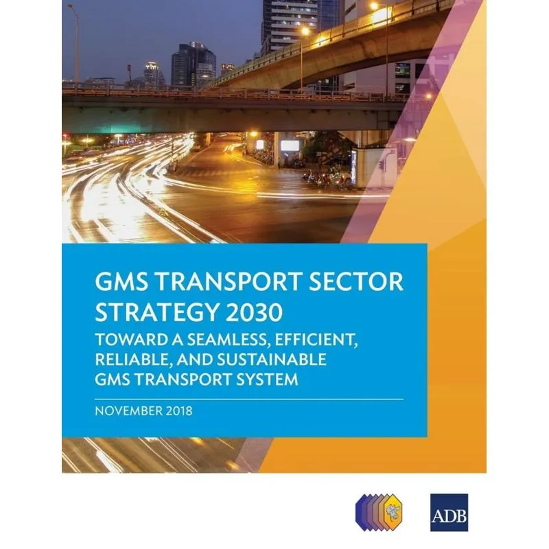 GMS Transport Sector Strategy 2030