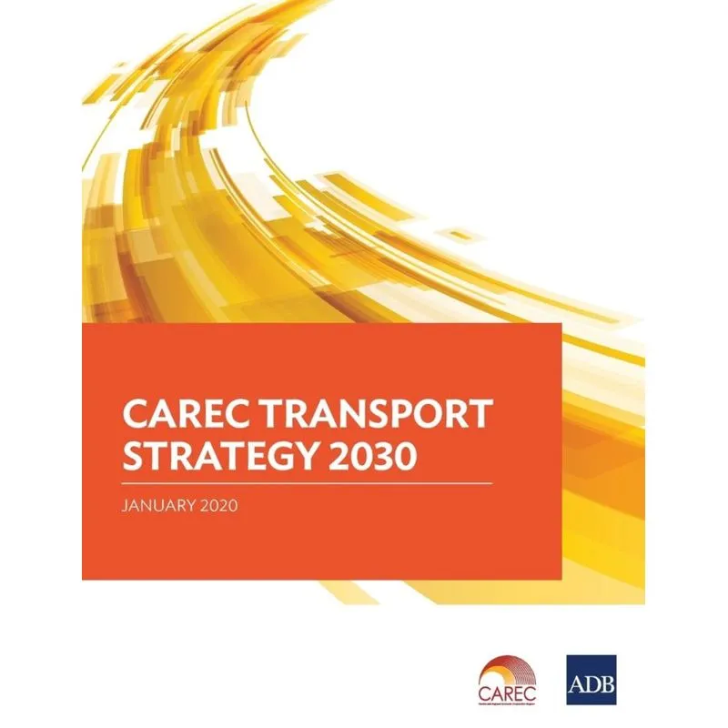 CAREC Transport Strategy 2030