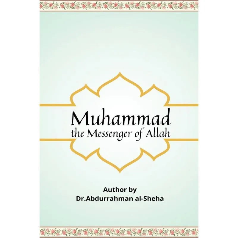 Muhammad The Messenger Of God