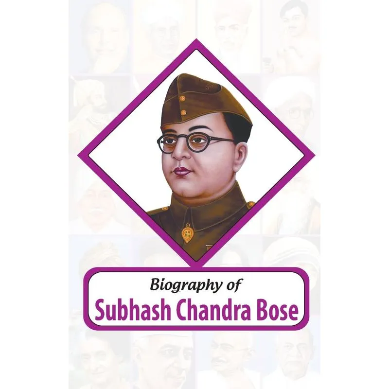 Biography of Subhash Chandra Bose