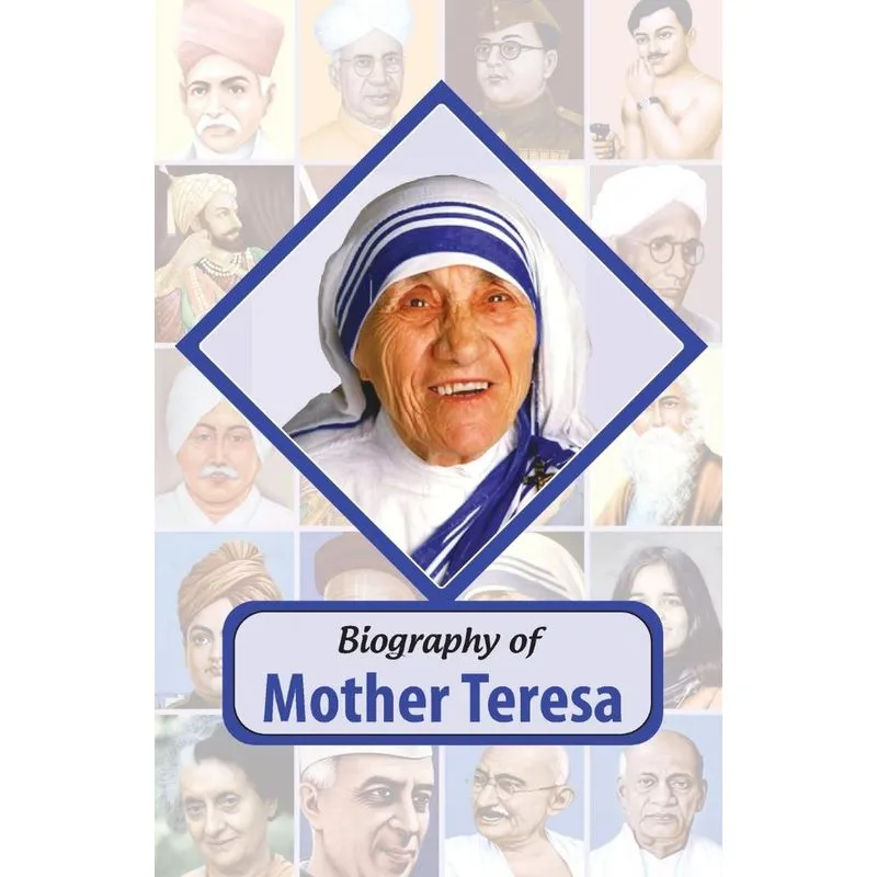 Biography of Mother Teresa