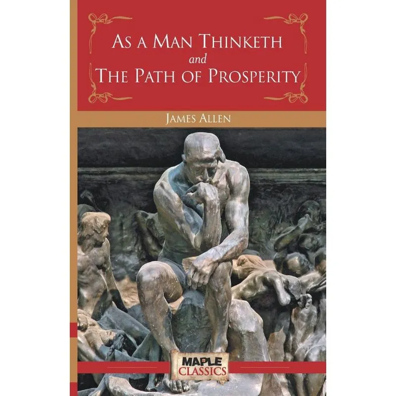 As A Man Thinketh And The Path Of Prosperity