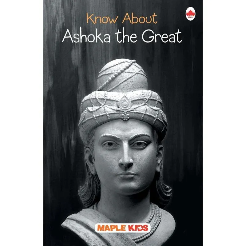 Know About Ashoka The Great