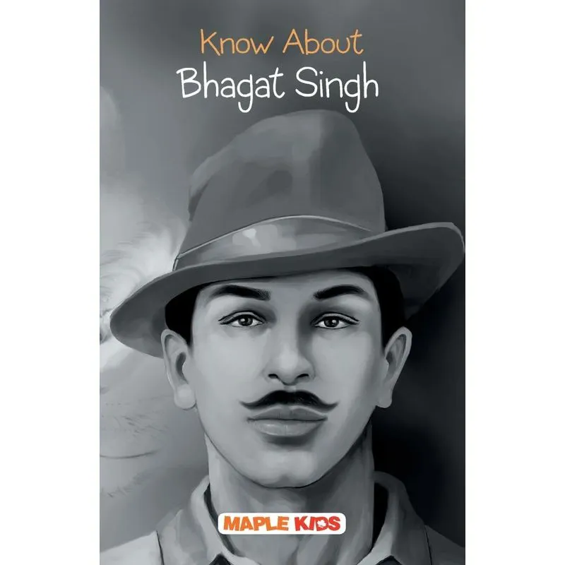 Know About Bhagat Singh