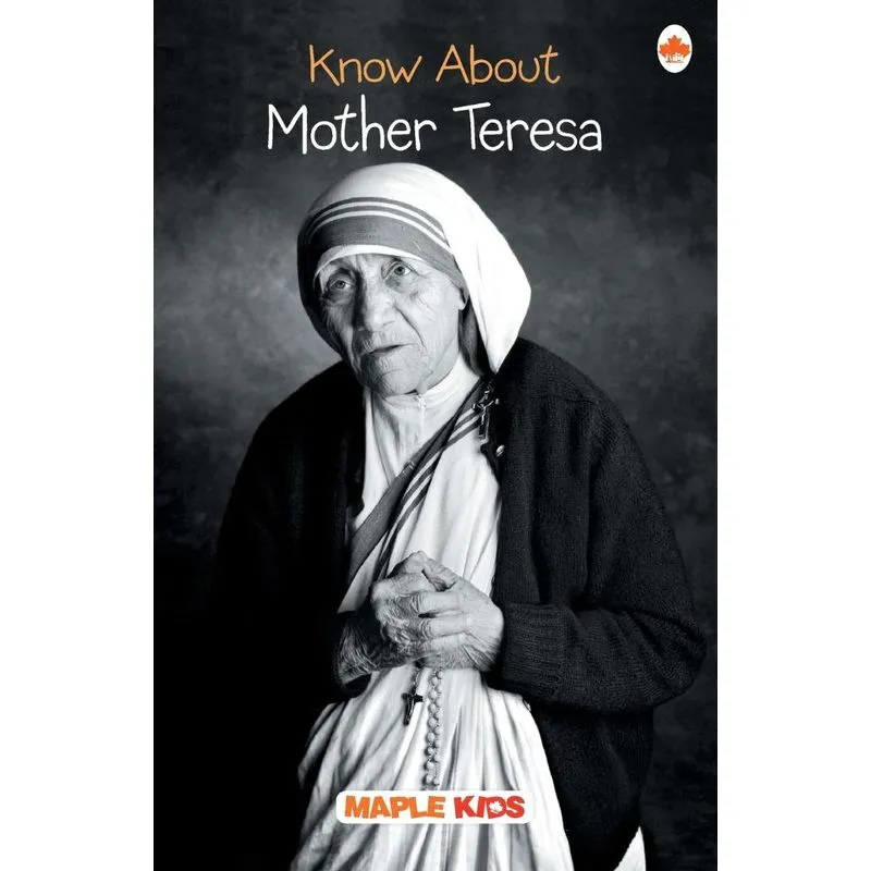 Know About Mother Teresa