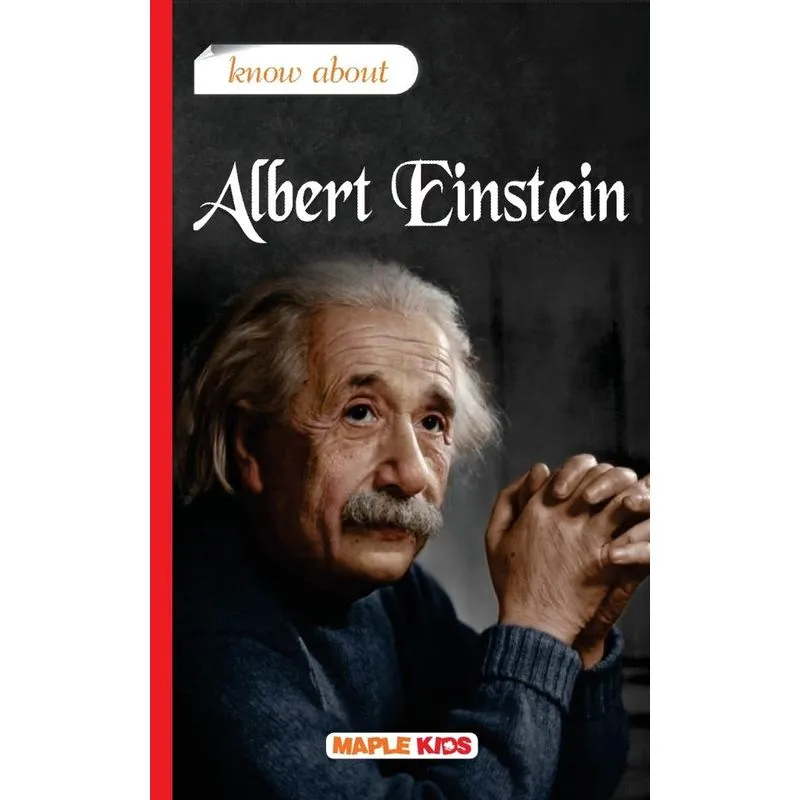 Know About Albert Einstein
