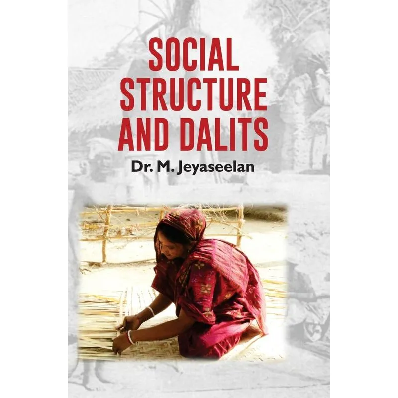 SOCIAL STRUCTURE AND DALITS