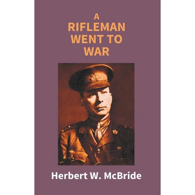 A Rifleman Went To War