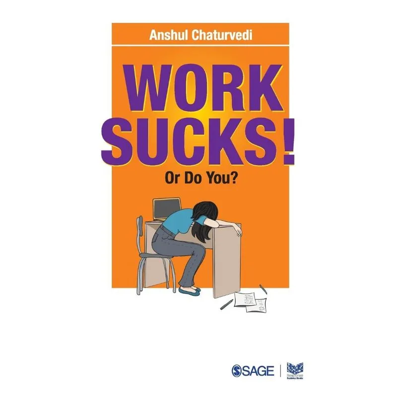 Work Sucks! Or Do You?