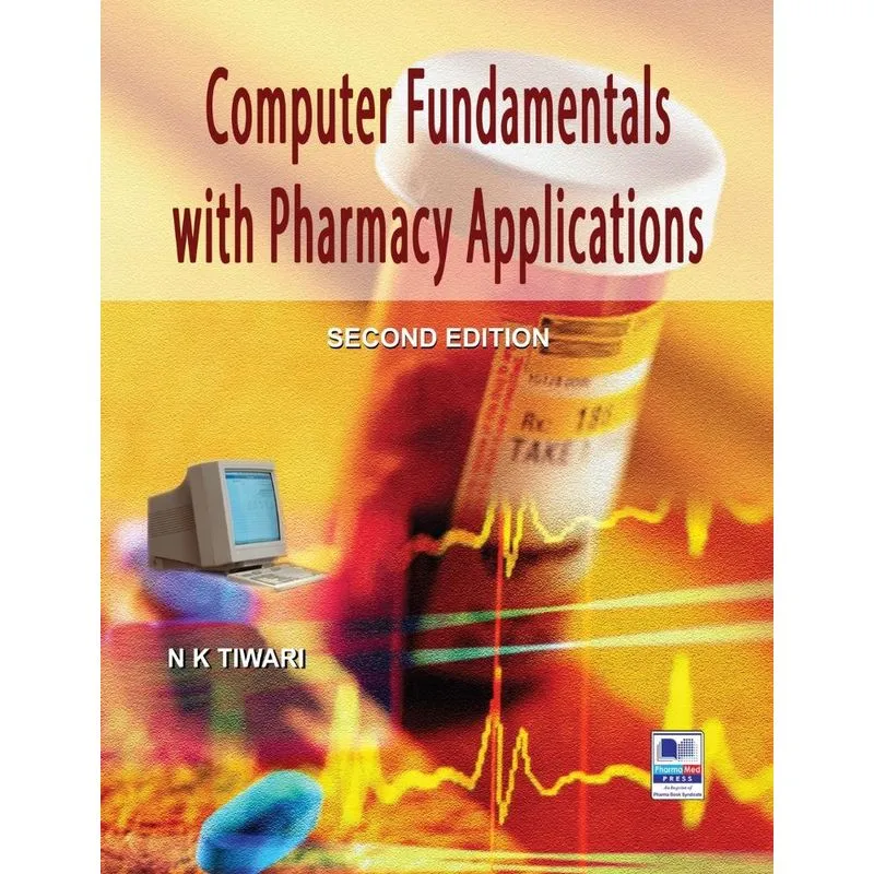 Computer Fundamentals with Pharmacy Applications