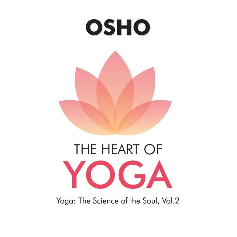 The Heart of Yoga