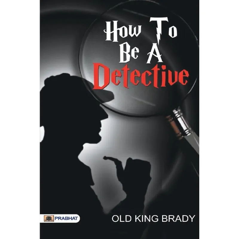 How to Be a Detective