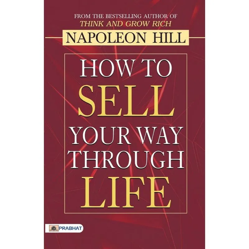 How To Sell Your Way Through Life