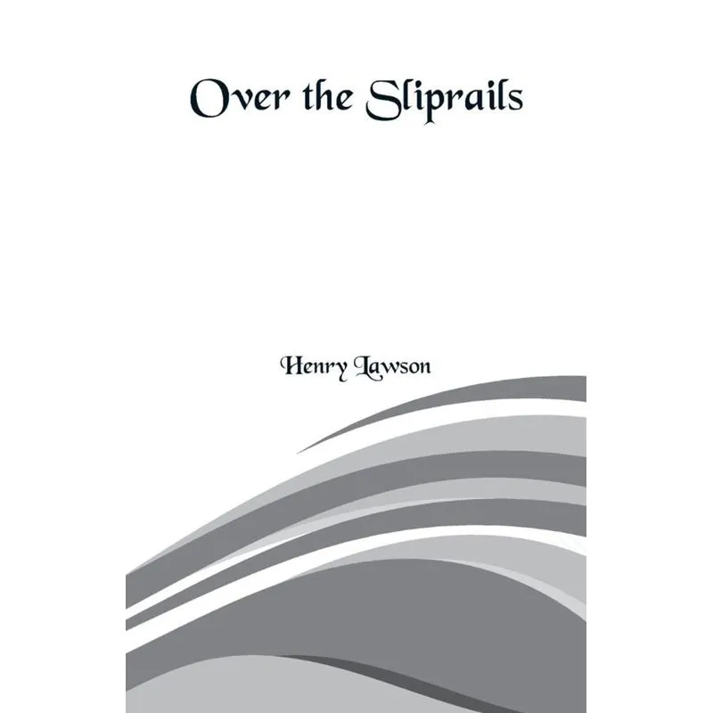 Over the Sliprails