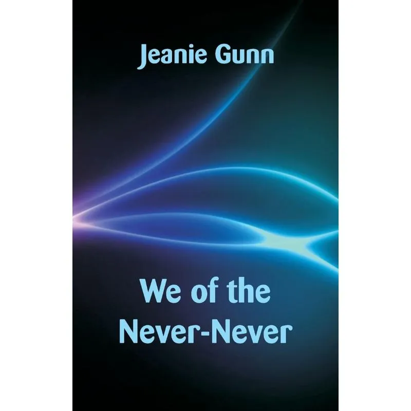 We of the Never-Never