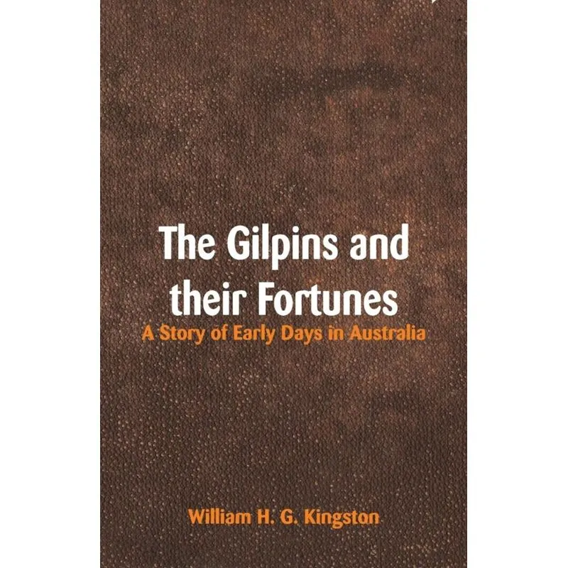 The Gilpins and their Fortunes