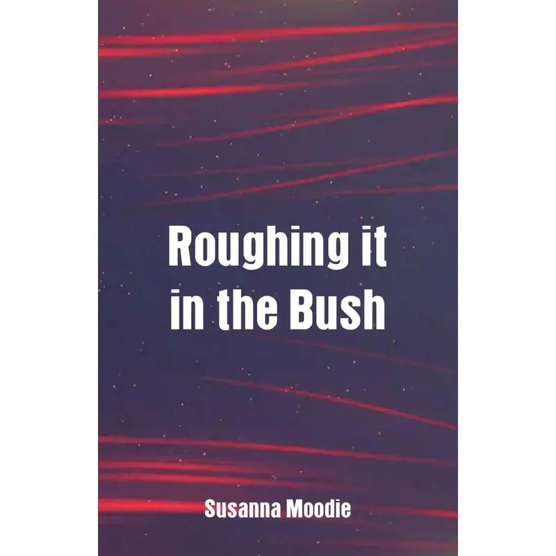 Roughing it in the Bush