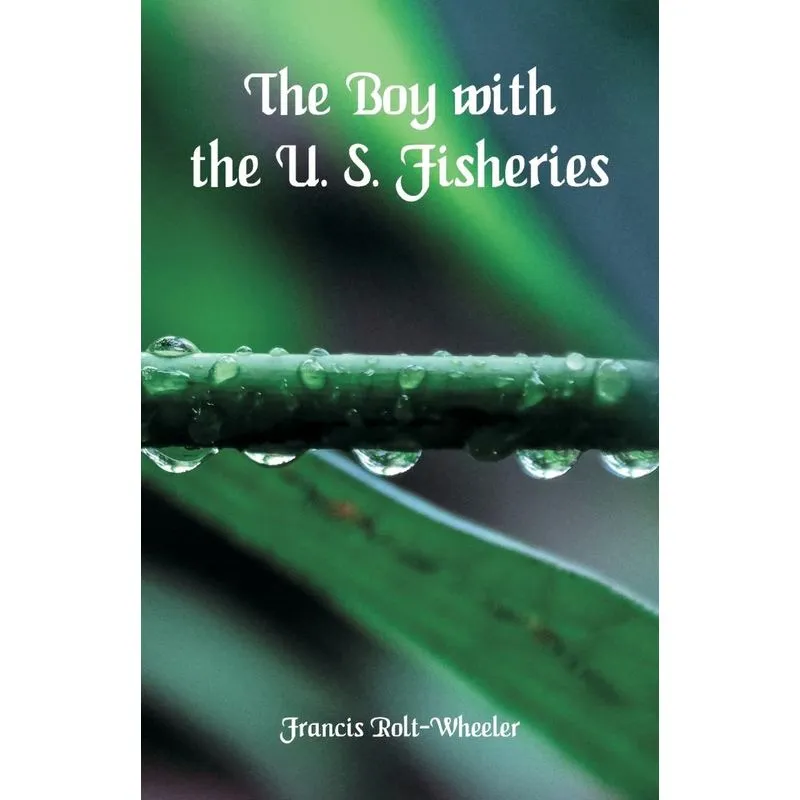 The Boy With the U. S. Fisheries