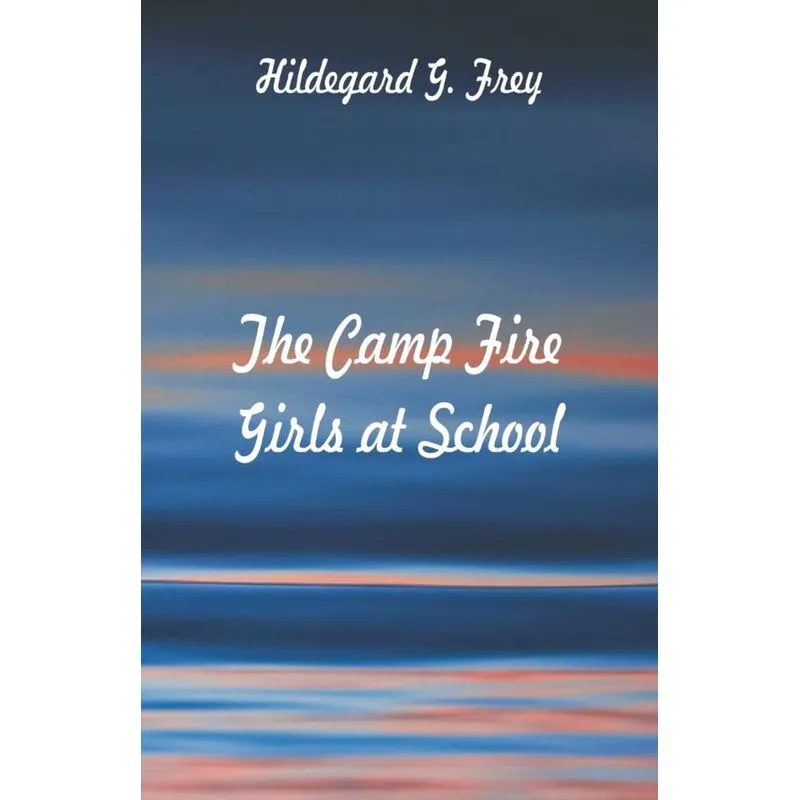 The Camp Fire Girls at School