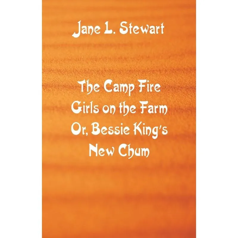 The Camp Fire Girls on the Farm
