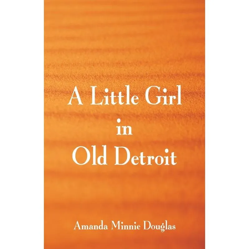 A Little Girl in Old Detroit