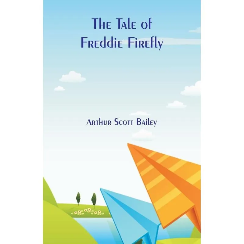 The Tale of Freddie Firefly