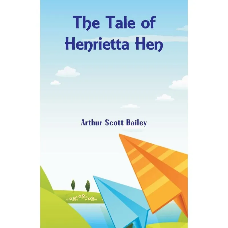 The Tale of Henrietta Hen